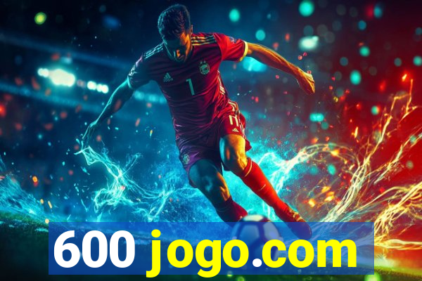 600 jogo.com