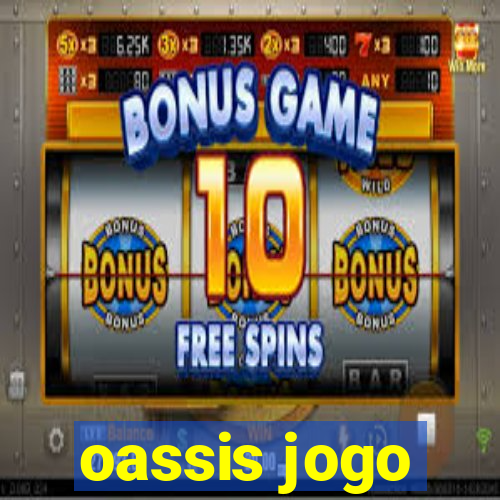 oassis jogo