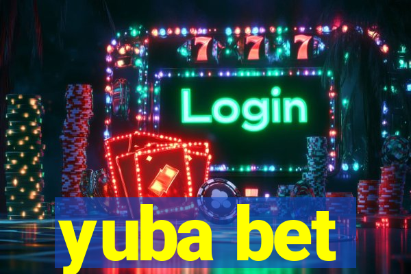 yuba bet