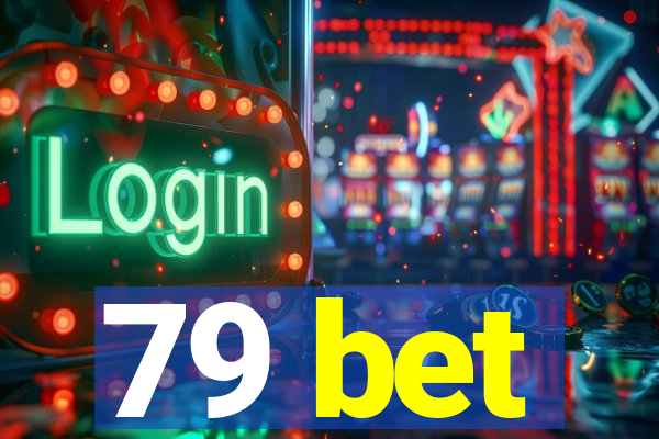 79 bet