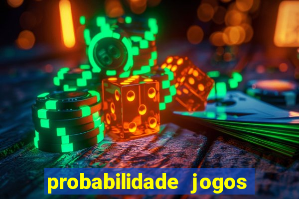 probabilidade jogos de futebol