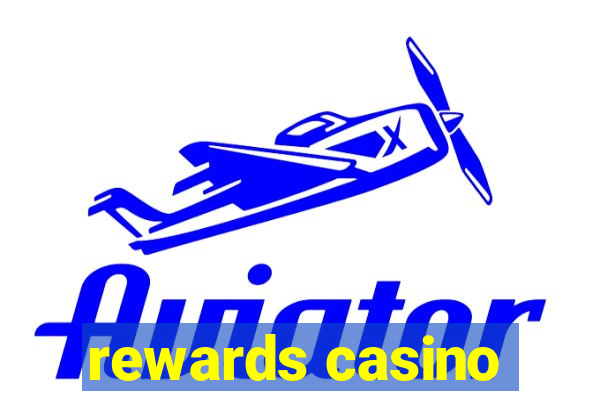 rewards casino