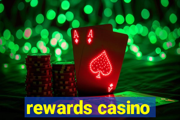 rewards casino