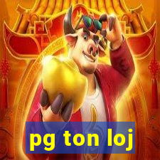 pg ton loj