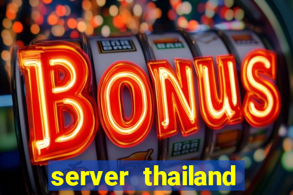 server thailand slot gacor