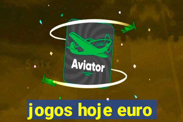 jogos hoje euro