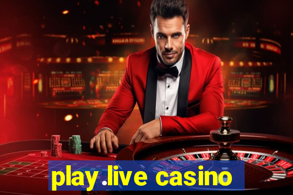 play.live casino