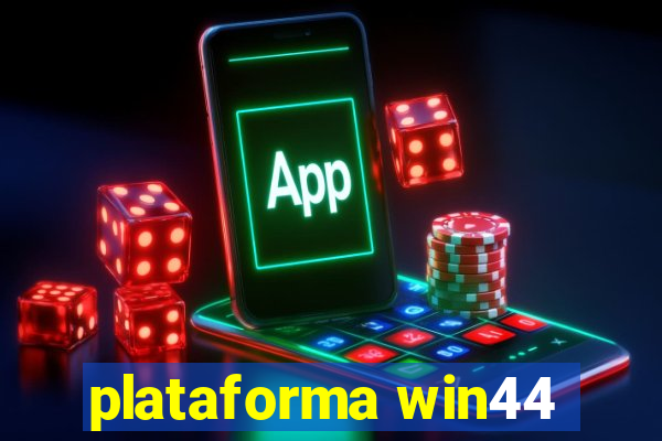 plataforma win44