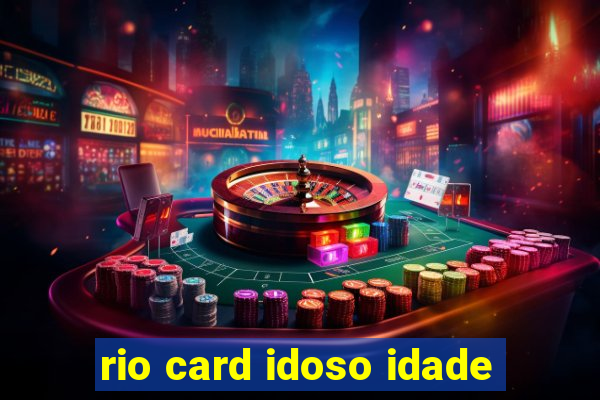 rio card idoso idade