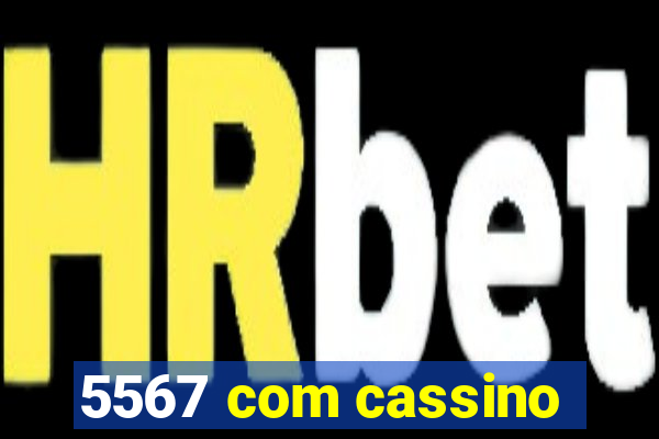 5567 com cassino