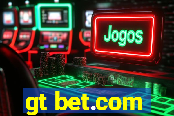 gt bet.com