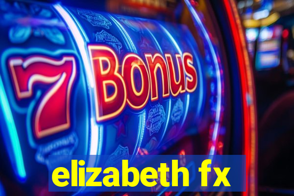 elizabeth fx