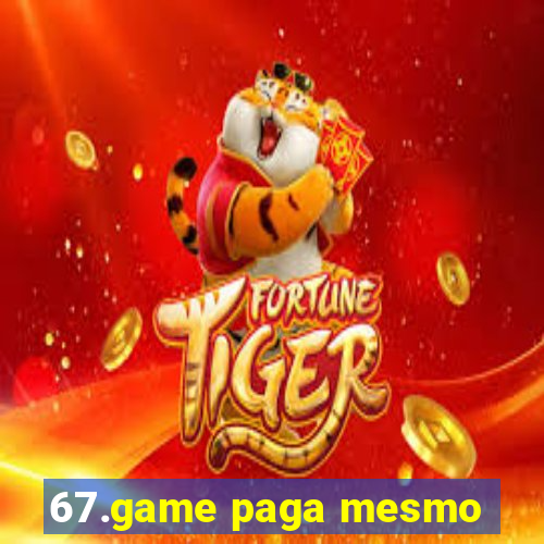 67.game paga mesmo