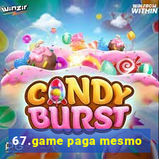 67.game paga mesmo