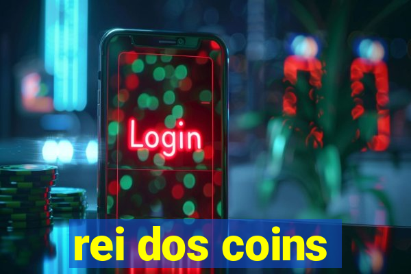 rei dos coins