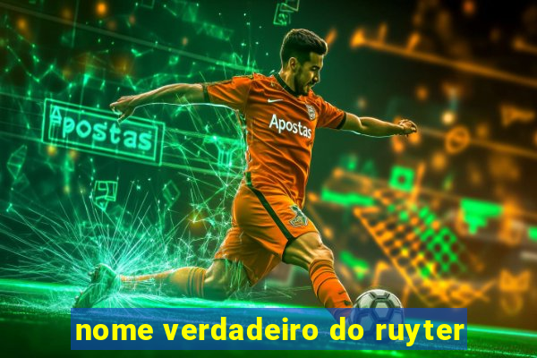 nome verdadeiro do ruyter