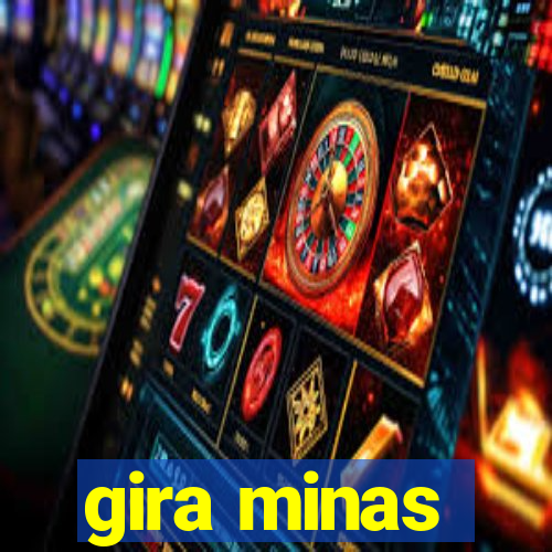 gira minas