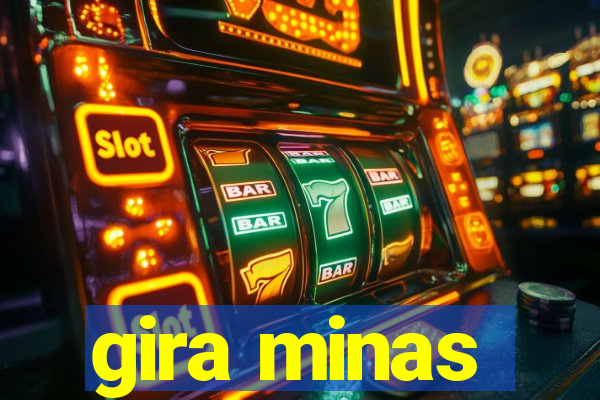 gira minas