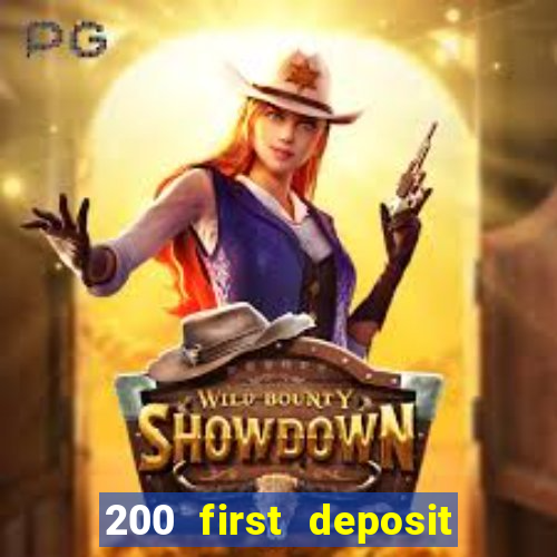 200 first deposit bonus casino