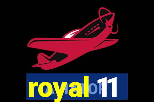 royal 11