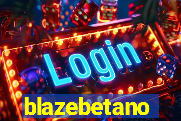 blazebetano