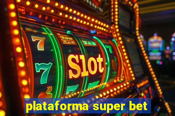 plataforma super bet