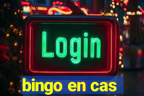 bingo en cas