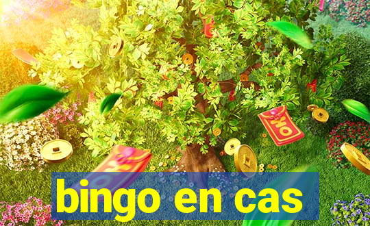 bingo en cas