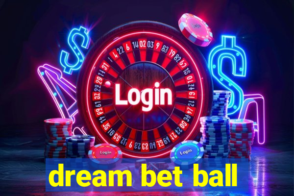 dream bet ball