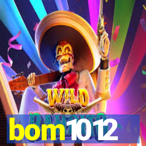 bom1012