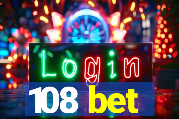 108 bet