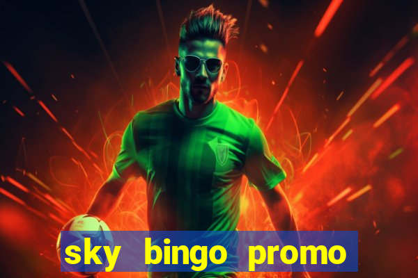 sky bingo promo code 2022