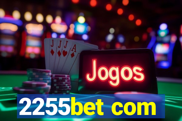 2255bet com