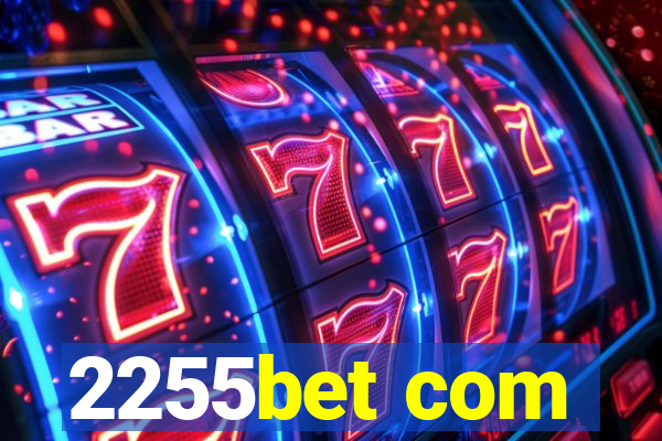 2255bet com