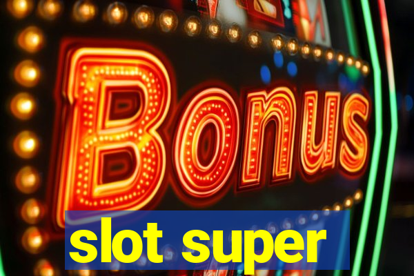 slot super