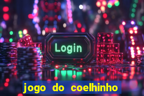 jogo do coelhinho de ganhar dinheiro