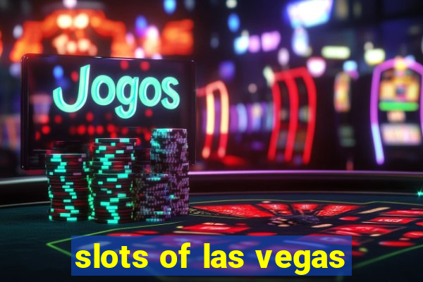 slots of las vegas