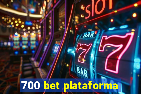 700 bet plataforma