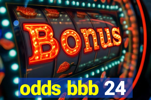 odds bbb 24