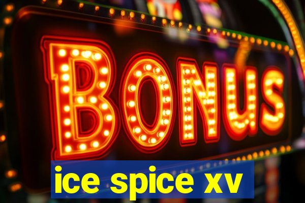 ice spice xv