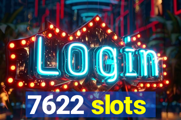 7622 slots