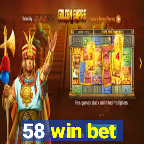 58 win bet