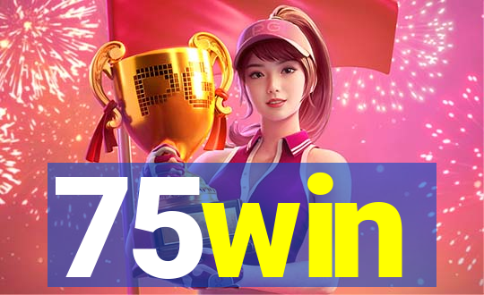 75win