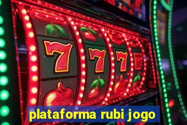 plataforma rubi jogo