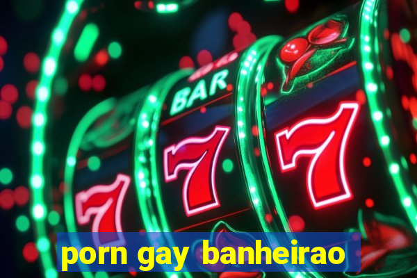 porn gay banheirao