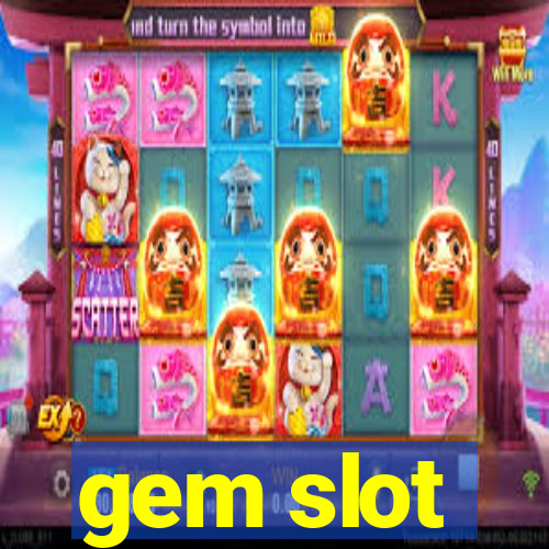 gem slot