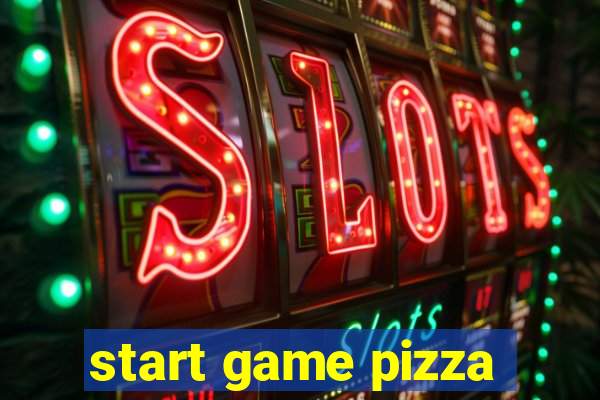 start game pizza