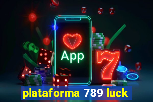 plataforma 789 luck