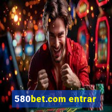 580bet.com entrar