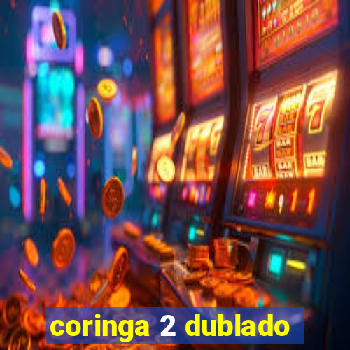 coringa 2 dublado